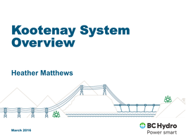 Kootenay System Overview