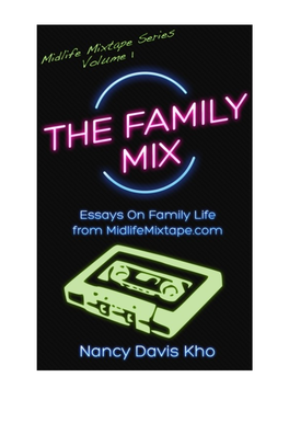 The Family Mix: Midlife Mixtape Series, Vol. 1