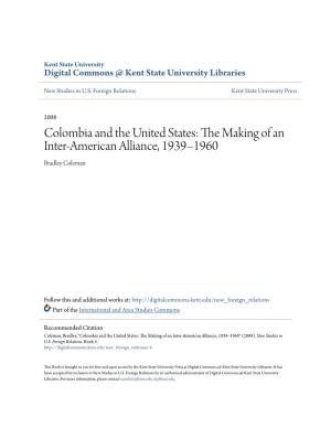 Colombia and the United States: the Akm Ing of an Inter-American Alliance, 1939–1960 Bradley Coleman