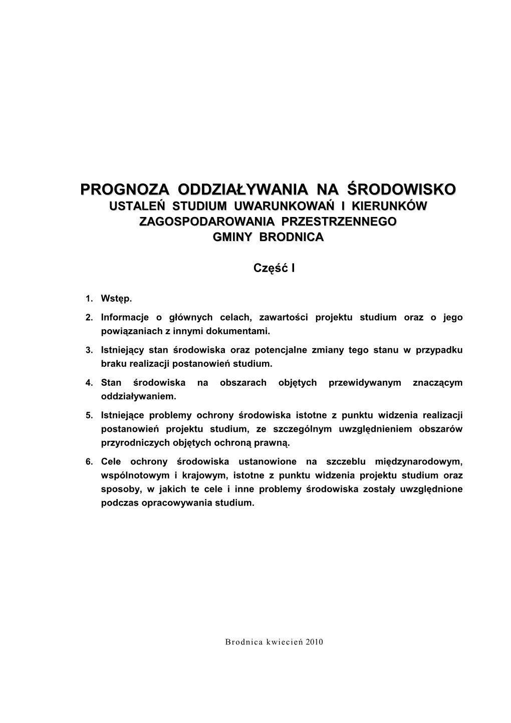 Prognoza Oddziaływania Na Środowisko Ustaleń Studium Uwarunkowań I Kierunków Zagospodarowania Przestrzennego Gminy Brodnica