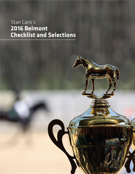 2016 Belmont Checklist and Selections Handicapping the 2016 Belmont Stakes by Stanley Caris