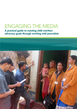 Engaging the Media a Practical Guide to Meeting Child Nutrition Advocacy Goals Through Working with Journalists