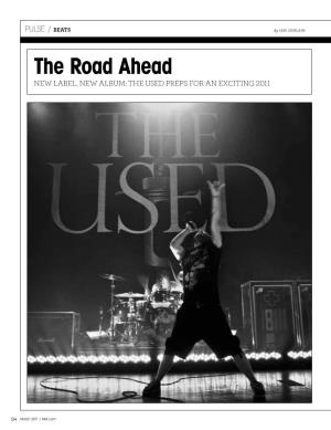 The Road Ahead New Label, New Album: the Used Preps for an Exciting 2011