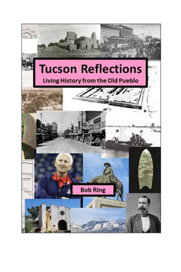 Tucson Reflections Living History from the Old Pueblo