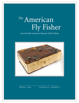 American Fly Fisher (ISSN - ) Is Published Four Times a Year by the Museum at P.O