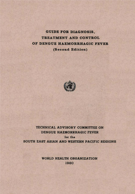Guide, Fob Diagnosis, Tbeatment and Control of Dengue Haemorriiagic Fevbk