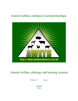 Animal Welfare, Etológia És Tartástechnológia Animal Welfare, Ethology and Housing Systems