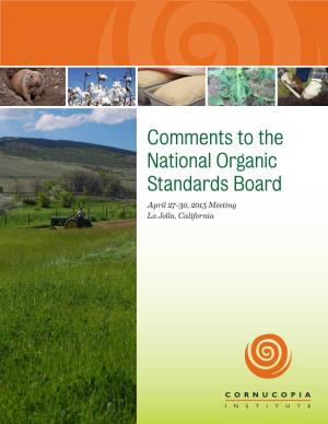 Comments to the National Organic Standards Board April 27-30, 2015 Meeting La Jolla, California