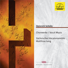 Heinrich Schütz Chorwerke / Vocal Music Sächsisches Vocalensemble