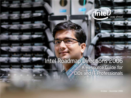 Intel Roadmap Directions 2006 a Resource Guide for Cios and IT Professionals