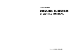 Corsaires, Flibustiers Et Autres Forbans