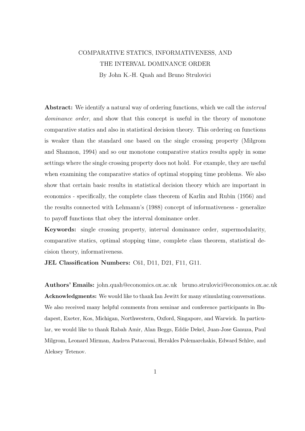 COMPARATIVE STATICS, INFORMATIVENESS, and the INTERVAL DOMINANCE ORDER by John K.-H. Quah and Bruno Strulovici Abstract: We Iden