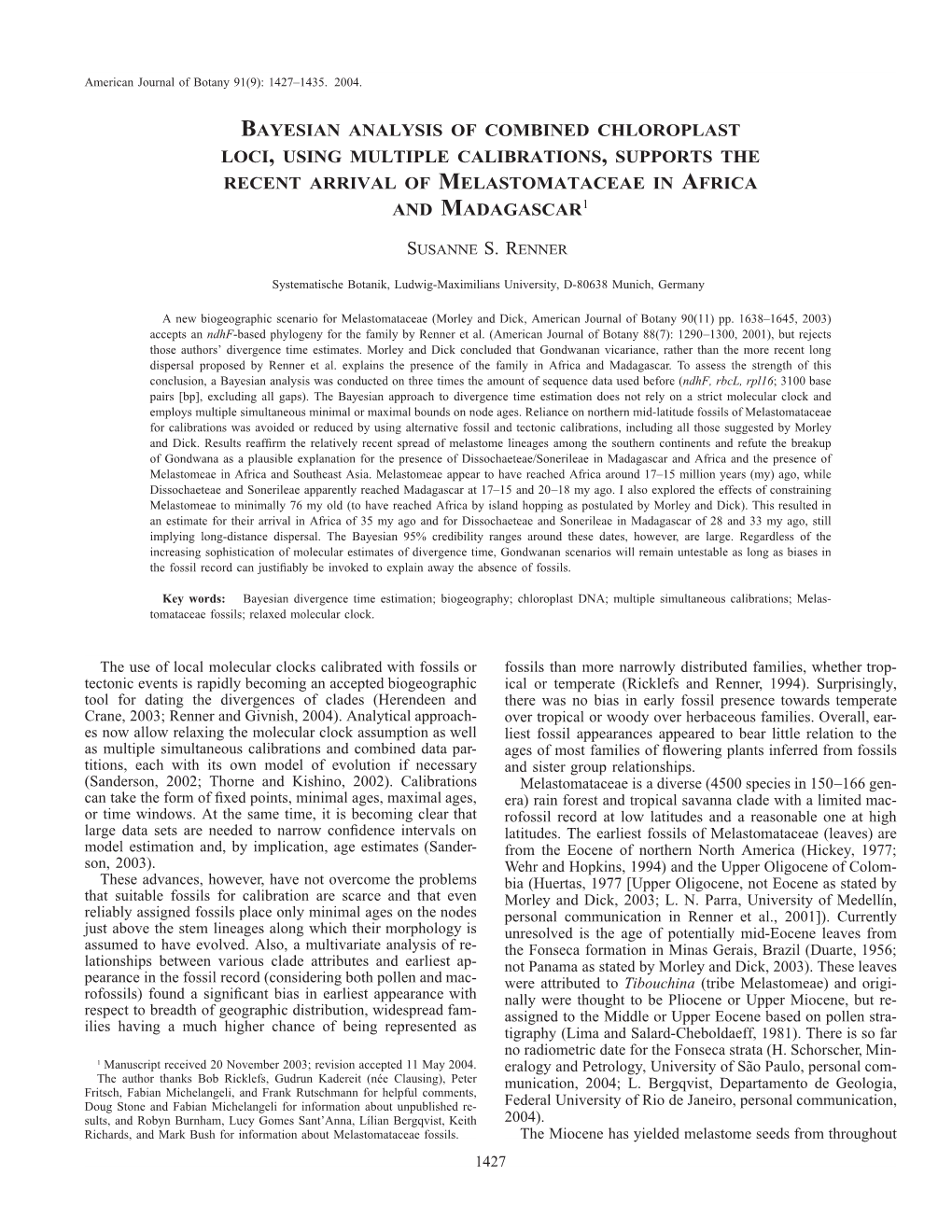 Bayesian Analysis of Combined Chloroplast Loci, Using Multiple Calibrations, Supports the Recent Arrival of Melastomataceae in Africa and Madagascar1