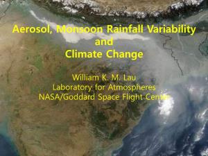Aerosol, Monsoon Rainfall Variability and Climate Change