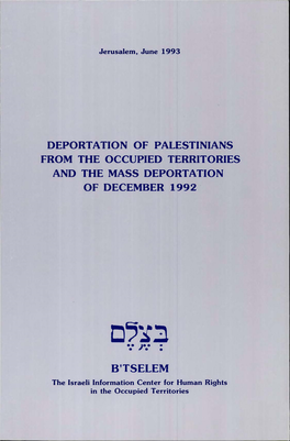 B'tselem Report: "Deportation of Palestinians from the Occupied Territories: the Mass Deportation of December 1992"
