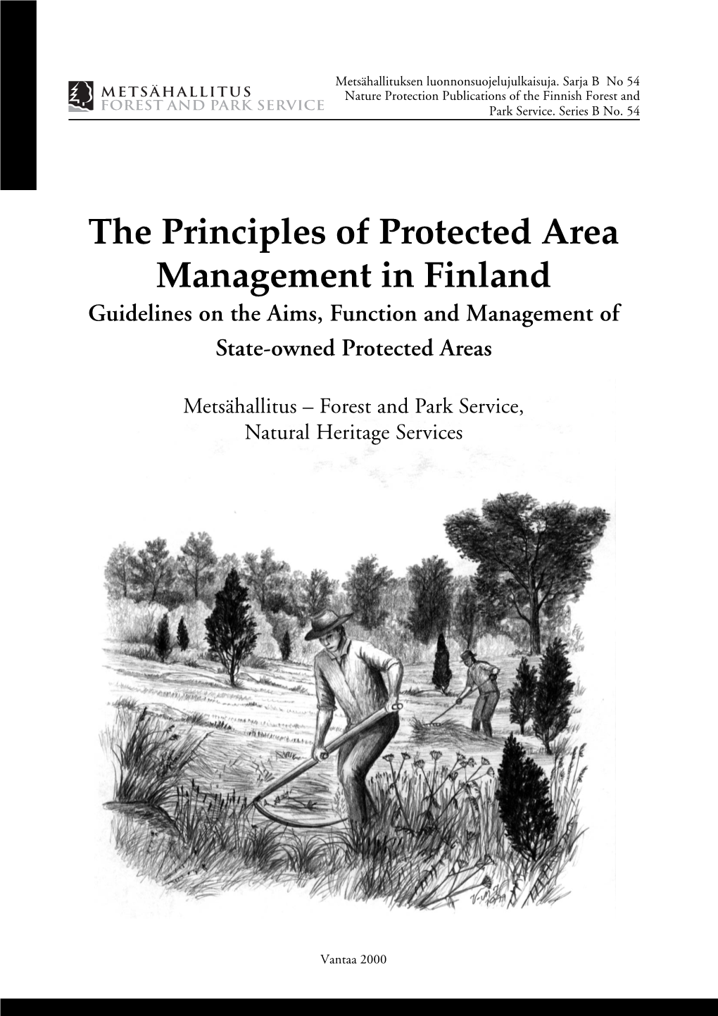 The Principles of Protected Area Management in Finland Guidelines on the Aims, Function and Management of State-Owned Protected Areas