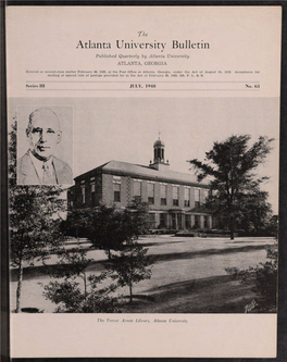 Atlanta University Bulletin Published Quarterly by Atlanta University ATLANTA, GEORGIA