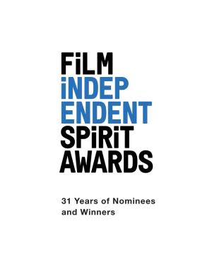 31 Years of Nominees and Winners FILM INDEPENDENT SPIRIT AWARDS