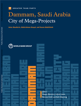 Metropolitan Dammam: City of Mega-Projects.” in Volume II of Greater Than Parts: a Metropolitan Opportunity, Edited by Shagun Mehrotra, Lincoln L