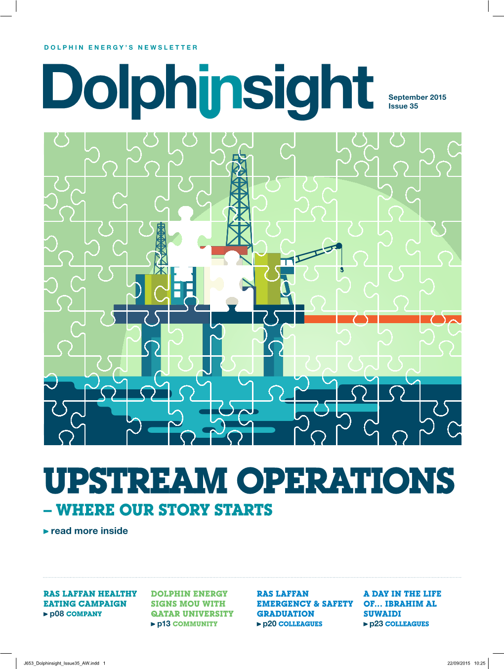 UPSTREAM OPERATIONS – WHERE OUR STORY STARTS Read More Inside