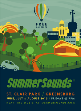 ST. CLAIR PARK / GREENSBURG JUNE, JULY & AUGUST 2015 / FRIDAYS @ 7PM HEAR the MUSIC at SUMMERSOUNDS.COM WELCOME to Celebrating