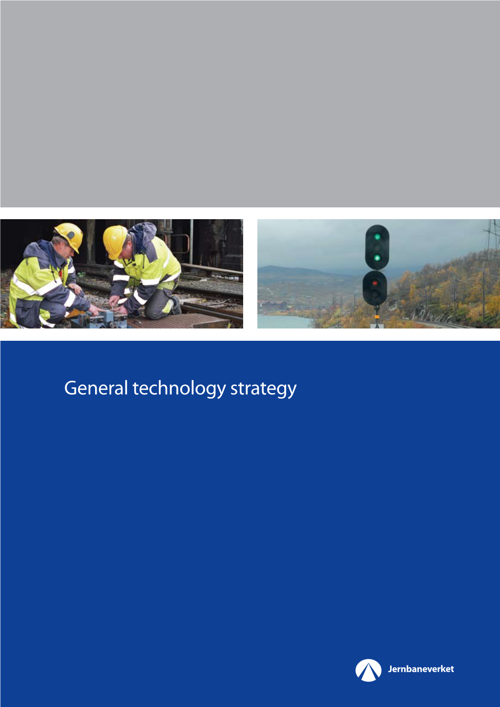 General Technology Strategy