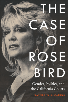 The Case of Rose Bird: Gender, Politics, and the California Courts / Kathleen A