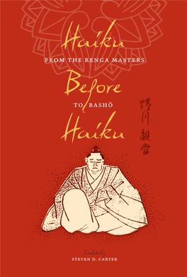 Haiku Before Haiku : from the Renga Masters to Basho