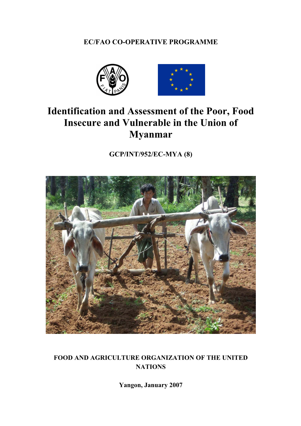 Identification and Assessment of the Poor, Food Insecure and Vulnerable in the Union of Myanmar