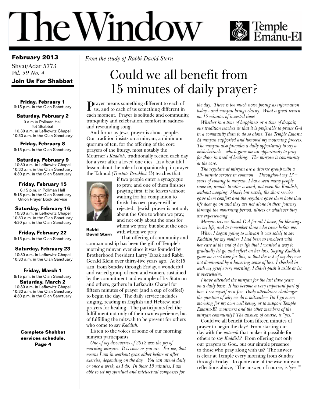 Could We All Benefit from 15 Minutes of Daily Prayer? Friday, February 1 Rayer Means Something Different to Each of 6:15 P.M