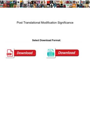 Post Translational Modification Significance