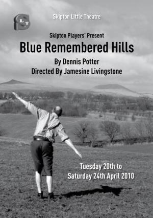 Blue Remembered Hills by Dennis Potter Directed by Jamesine Livingstone
