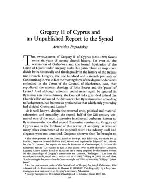 Gregory II of Cyprus and an Unpublished Report to the Synod Papadakis, Aristeides Greek, Roman and Byzantine Studies; Summer 1975; 16, 2; Proquest Pg