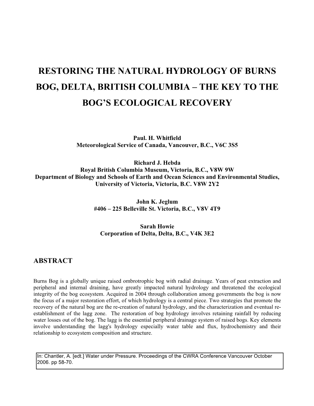 Restoring the Natural Hydrology of Burns Bog, Delta, British Columbia – the Key to the Bog’S Ecological Recovery