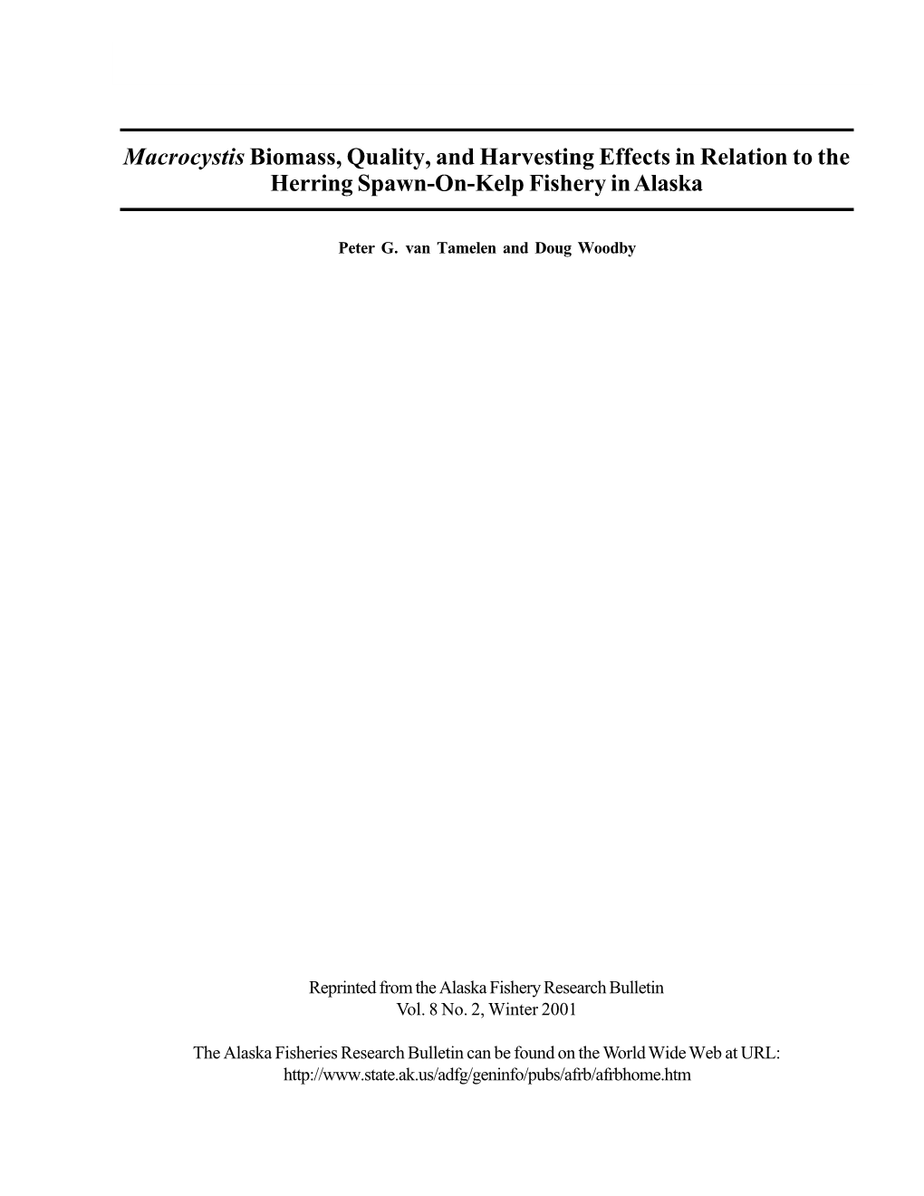 Macrocystis Biomass, Quality, and Harvesting Effects in the Relation To