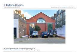 6 Tadema Studios Tadema Road, London SW10 0PZ Boston Gilmore LLP 020 7603 1616