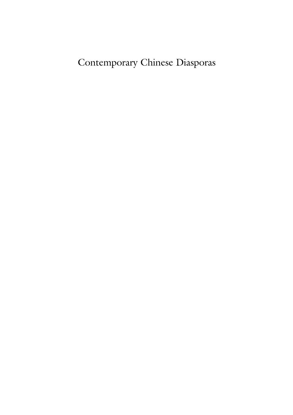 Contemporary Chinese Diasporas Min Zhou Editor Contemporary Chinese Diasporas Editor Min Zhou University of California Los Angeles, CA USA