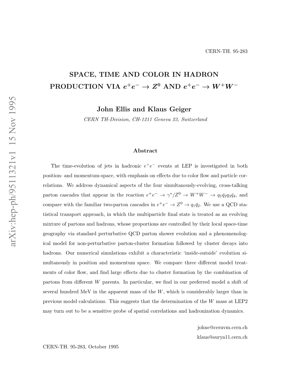 Space, Time and Color in Hadron Production Via E+ E--> Z0 and E+ E