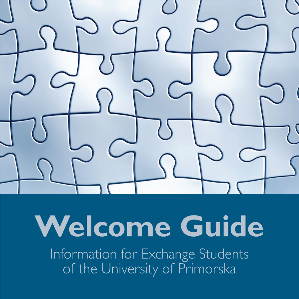 Welcome Guide: Information for Exchange Students of the University of Primorska