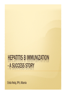 Hepatitis B Immunization in Albania a Success Story