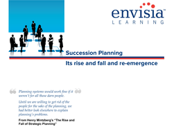 Its Rise and Fall and Re-Emergence Succession Planning