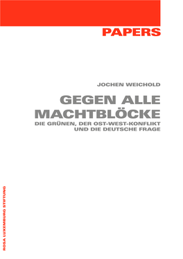 Gegen Alle Machtblöcke Die Grünen, Der Ost-West-Konflikt Und Die Deutsche Frage