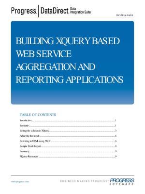 Building Xquery Based Web Service Aggregation and Reporting Applications