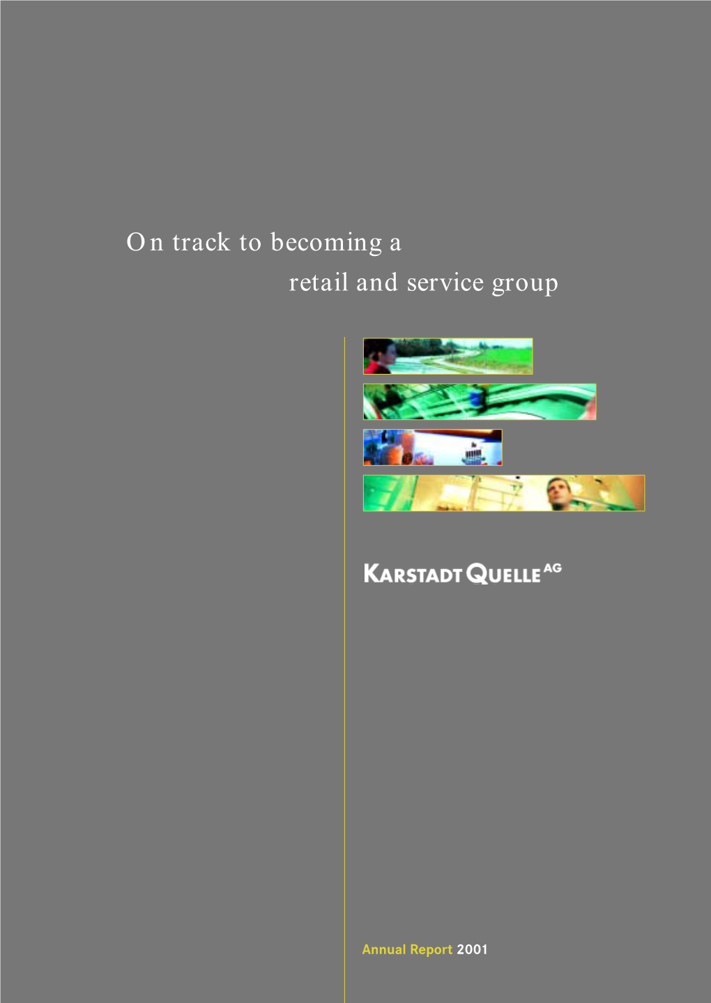 On Track to Becoming a Retail and Service Group