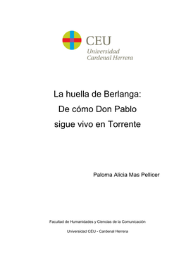La Huella De Berlanga : De Cómo Don Pablo Sigue Vivo En Torrente