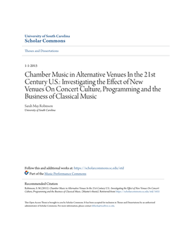 Investigating the Effect of New Venues on Concert Culture, Programming and the Business of Classical Music Sarah May Robinson University of South Carolina
