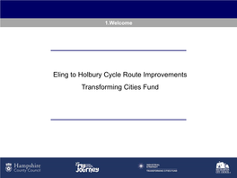 Eling to Holbury Cycle Route Improvements Transforming Cities Fund Eling to Holbury Cycle Route Improvements 2