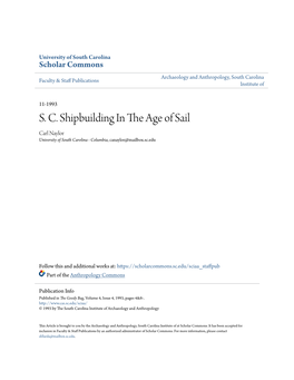 S. C. Shipbuilding in the Age of Sail Carl Naylor University of South Carolina - Columbia, Canaylor@Mailbox.Sc.Edu