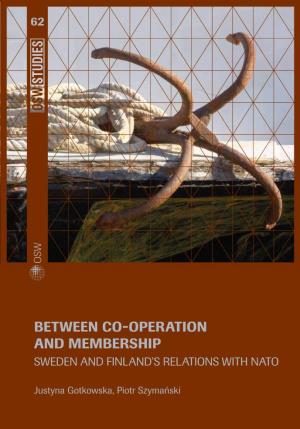 Between Co-Operation and Membership. Sweden and Finland's