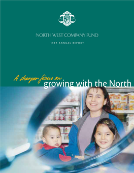 Growing with the North OUR MISSION